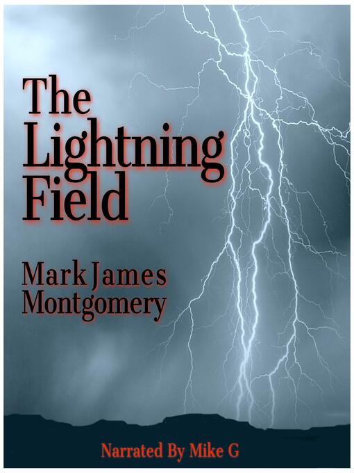 Title details for The Lightning Field by Mark James Montgomery - Wait list